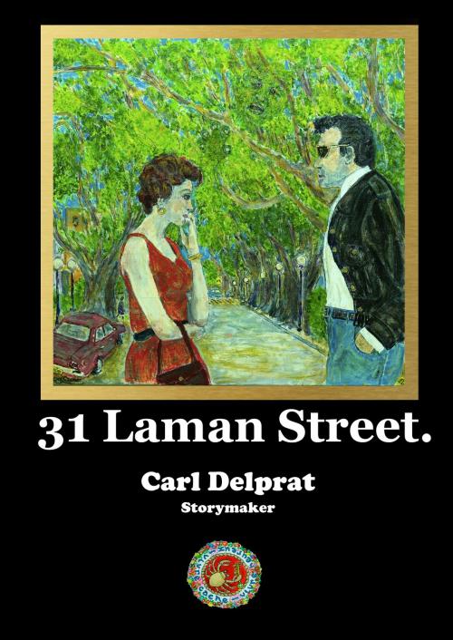 Cover of the book 31 Laman Street by Carl Delprat, Carl Delprat