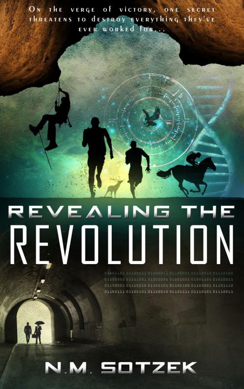 Cover of the book Revealing the Revolution by N.M. Sotzek, N.M. Sotzek Publishing
