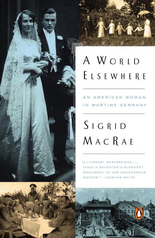 Cover of the book A World Elsewhere by Sigrid MacRae, Penguin Publishing Group