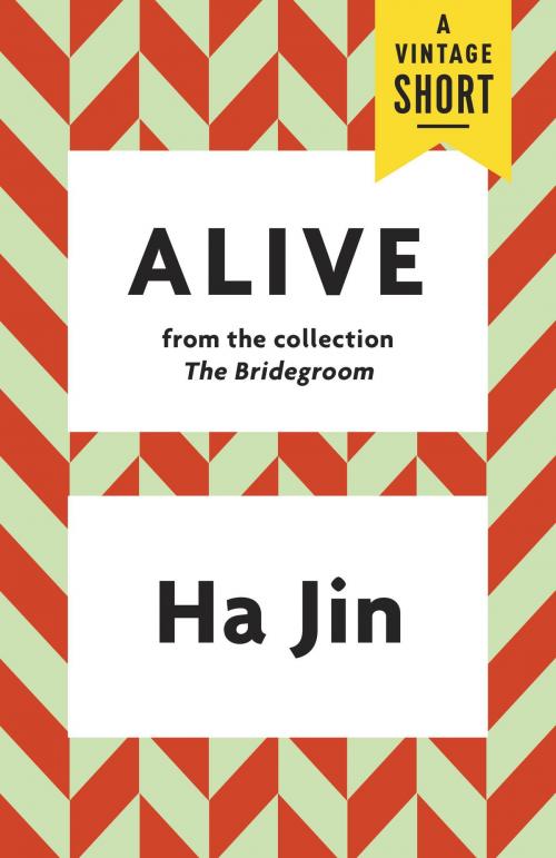 Cover of the book Alive by Ha Jin, Knopf Doubleday Publishing Group