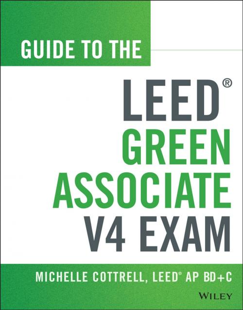 Cover of the book Guide to the LEED Green Associate V4 Exam by Michelle Cottrell, Wiley