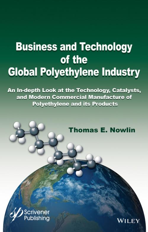 Cover of the book Business and Technology of the Global Polyethylene Industry by Thomas E. Nowlin, Wiley