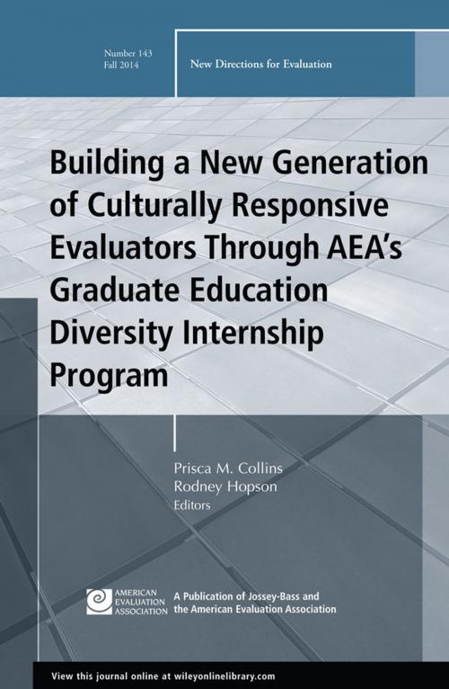 Cover of the book Building a New Generation of Culturally Responsive Evaluators Through AEA's Graduate Education Diversity Internship Program by , Wiley
