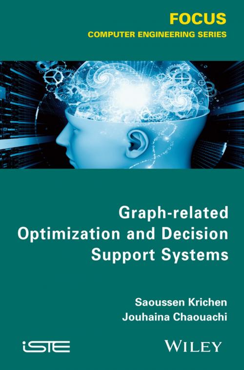 Cover of the book Graph-related Optimization and Decision Support Systems by Saoussen Krichen, Jouhaina Chaouachi, Wiley