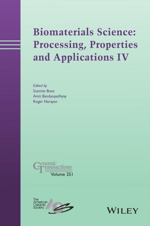 Cover of the book Biomaterials Science: Processing, Properties and Applications IV by , Wiley