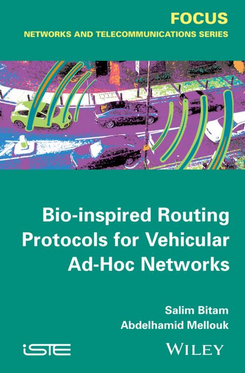 Cover of the book Bio-inspired Routing Protocols for Vehicular Ad-Hoc Networks by Salim Bitam, Abdelhamid Mellouk, Wiley