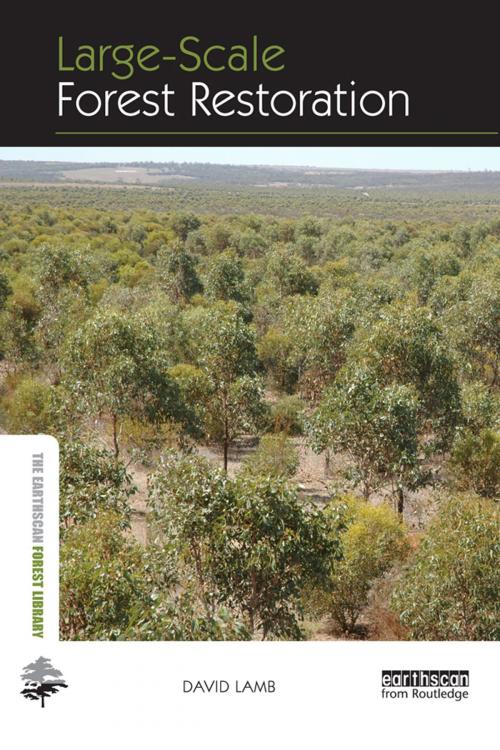 Cover of the book Large-scale Forest Restoration by David Lamb, Taylor and Francis