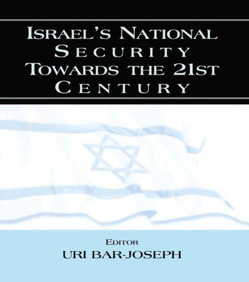 Cover of the book Israel's National Security Towards the 21st Century by , Taylor and Francis