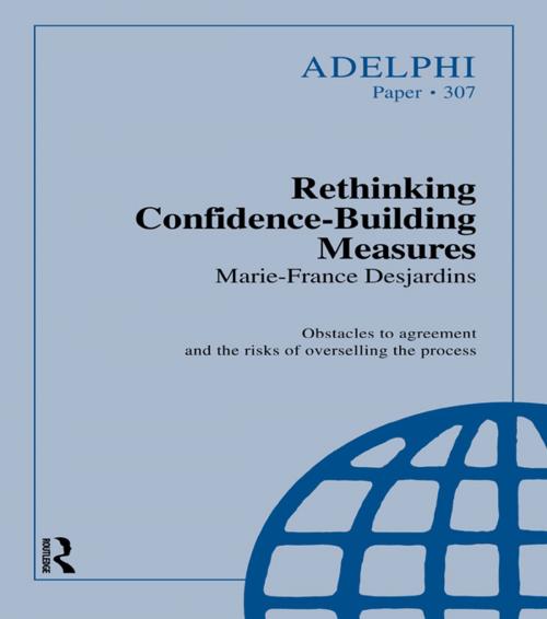 Cover of the book Rethinking Confidence-Building Measures by Marie-France Desjardins, Taylor and Francis