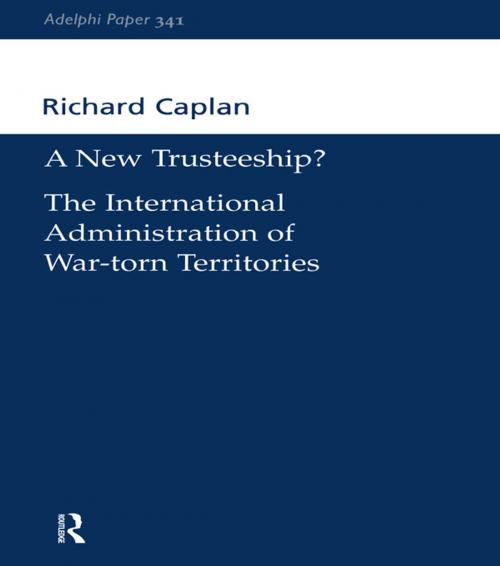 Cover of the book A New Trusteeship? by Richard Caplan, Taylor and Francis