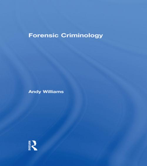 Cover of the book Forensic Criminology by Andy Williams, Taylor and Francis