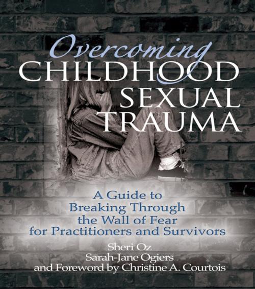 Cover of the book Overcoming Childhood Sexual Trauma by Sheri Oz, Sarah-Jane Ogiers, Taylor and Francis