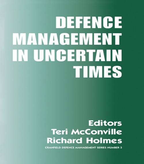 Cover of the book Defence Management in Uncertain Times by , Taylor and Francis