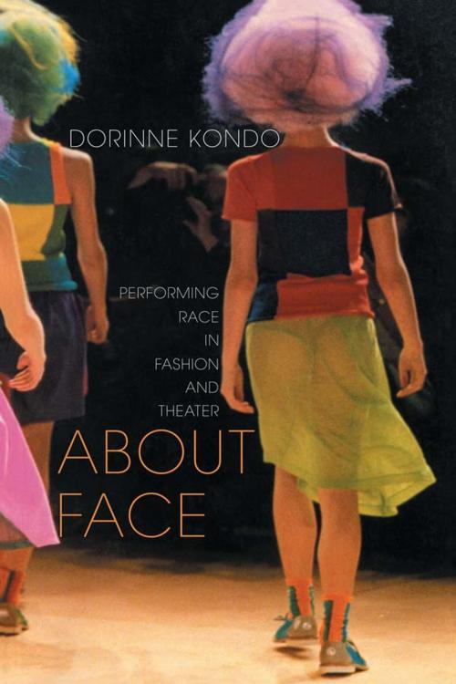 Cover of the book About Face by Dorinne Kondo, Taylor and Francis