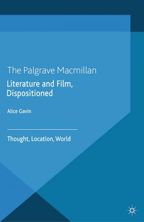Cover of the book Literature and Film, Dispositioned by Alice Gavin, Palgrave Macmillan UK