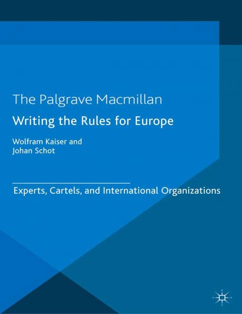 Cover of the book Writing the Rules for Europe by W. Kaiser, J. Schot, Palgrave Macmillan UK