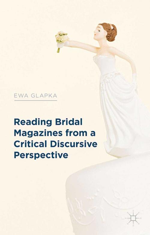 Cover of the book Reading Bridal Magazines from a Critical Discursive Perspective by E. Glapka, Palgrave Macmillan UK