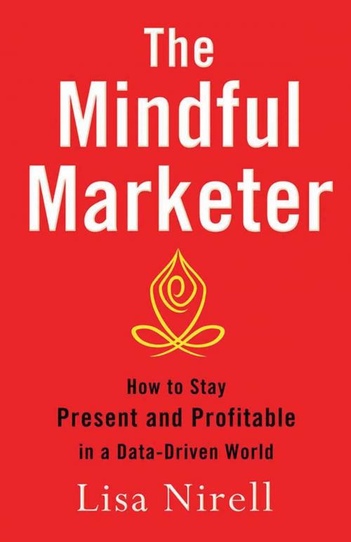Cover of the book The Mindful Marketer by Lisa Nirell, Palgrave Macmillan US