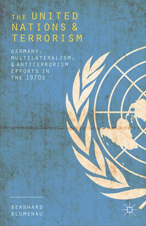Cover of the book The United Nations and Terrorism by Bernhard Blumenau, Palgrave Macmillan UK
