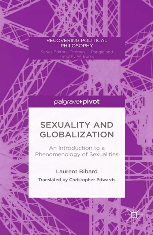 Cover of the book Sexuality and Globalization: An Introduction to a Phenomenology of Sexualities by L. Bibard, Palgrave Macmillan US