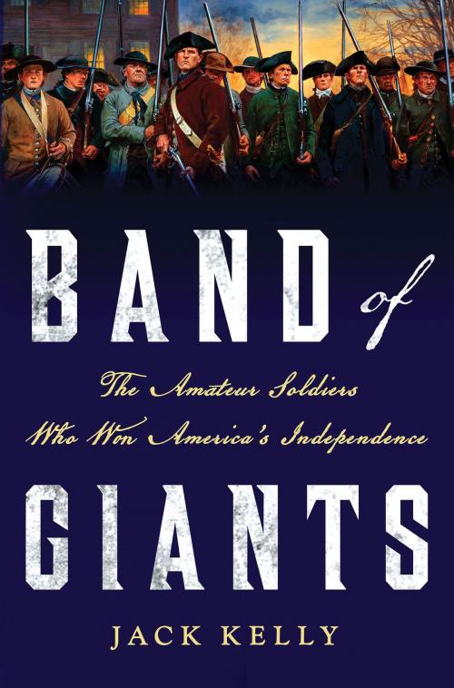 Cover of the book Band of Giants by Jack Kelly, St. Martin's Press