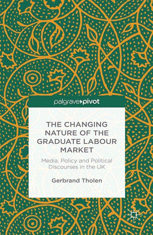 Cover of the book The Changing Nature of the Graduate Labour Market by G. Tholen, Palgrave Macmillan UK