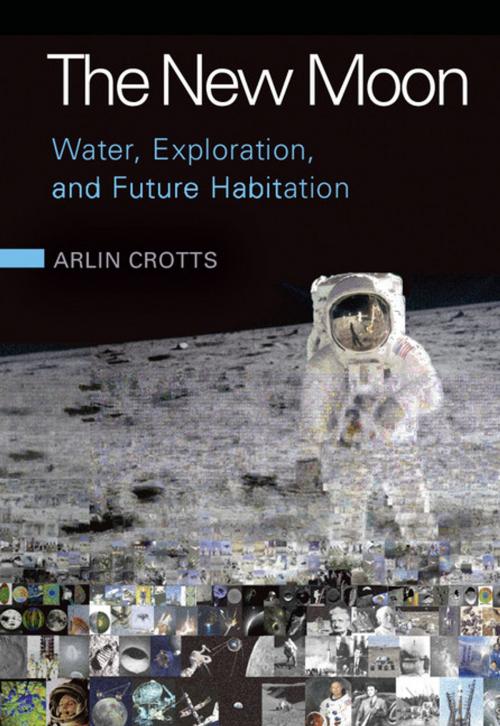 Cover of the book The New Moon by Arlin Crotts, Cambridge University Press