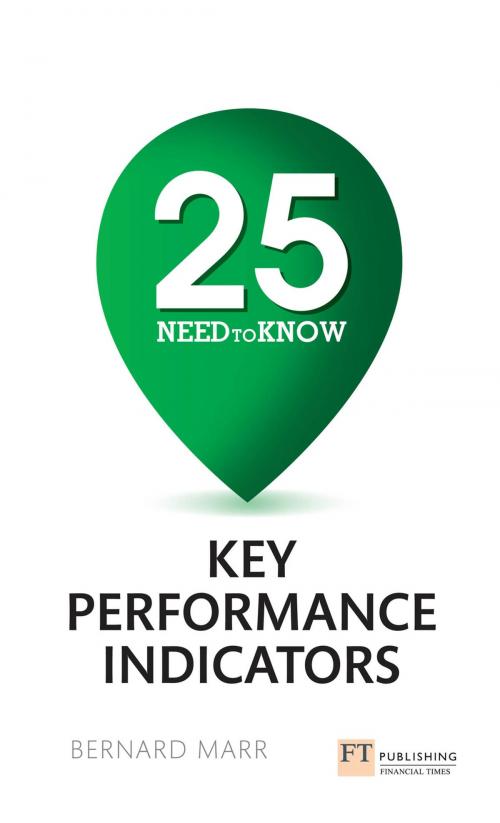 Cover of the book 25 Need-To-Know Key Performance Indicators by Bernard Marr, Pearson Education Limited
