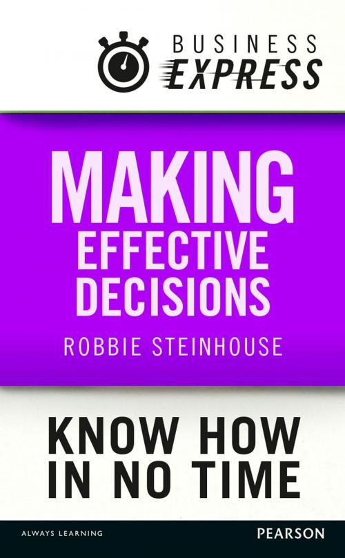 Cover of the book Business Express: Making effective decisions by Robbie Steinhouse, Pearson Education Limited