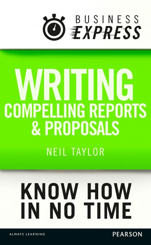 Cover of the book Business Express: Writing compelling reports and proposals by Neil Taylor, Pearson Education Limited