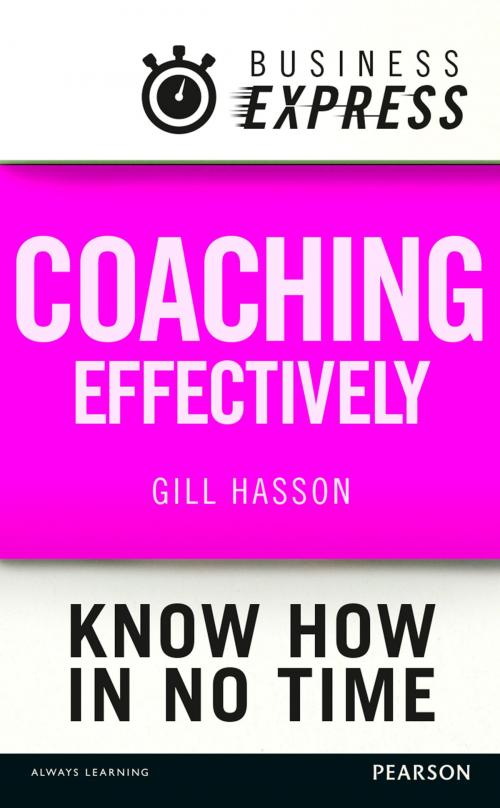Cover of the book Business Express: Coaching effectively by Gill Hasson, Pearson Education Limited