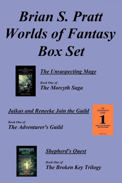 Cover of the book Brian S. Pratt's Worlds of Fantasy Box Set by Brian S. Pratt, Brian S. Pratt