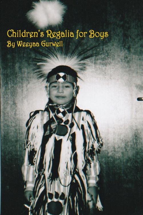 Cover of the book Children's Regalia for Boys by Weeyaa Gurwell, Weeyaa Gurwell