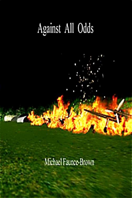 Cover of the book Against All Odds by Michael Faunce-Brown, Michael Faunce-Brown
