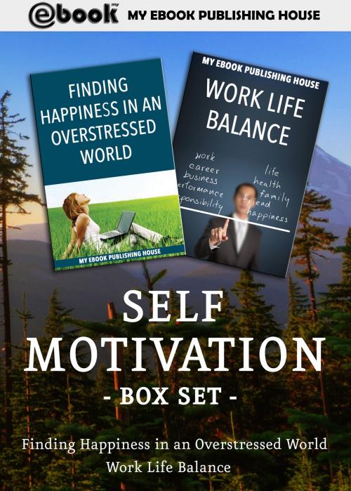 Cover of the book Self Motivation Box Set by My Ebook Publishing House, My Ebook Publishing House