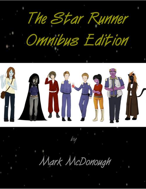 Cover of the book The Star Runner Omnibus Edition by Mark McDonough, Mark McDonough