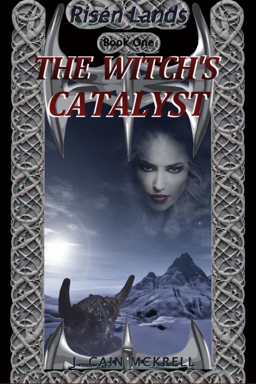 Cover of the book The Witch's Catalyst by J. Cain McKrell, J. Cain McKrell