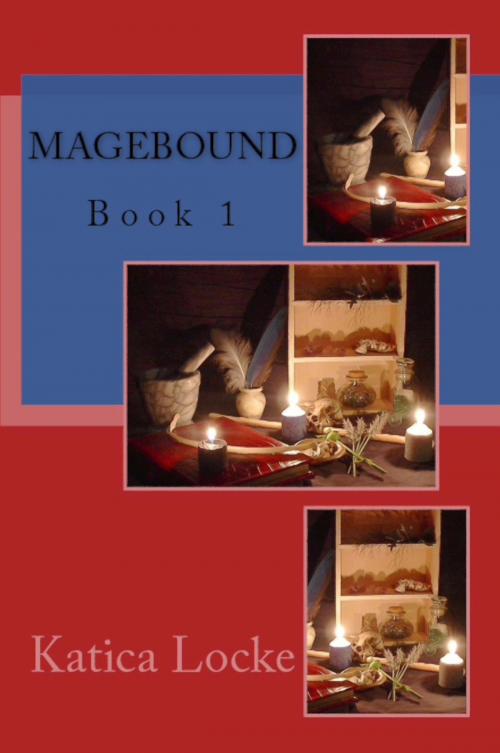 Cover of the book Magebound by Katica Locke, Katica Locke