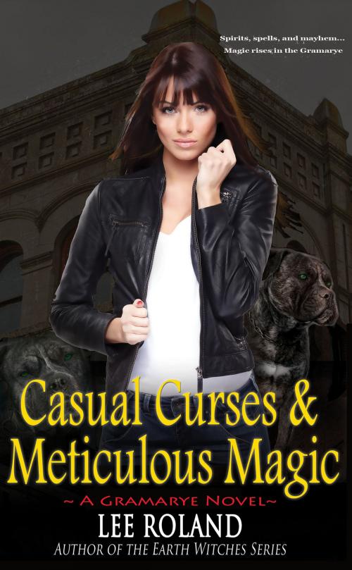 Cover of the book Casual Curses & Meticulous Magic by Lee Roland, Highland Press Publishing