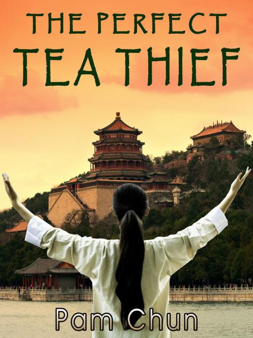 Cover of the book The Perfect Tea Thief by Pam Chun, Pam Chun