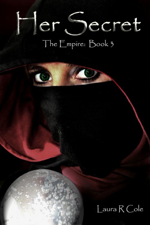 Cover of the book Her Secret (The Empire: Book 3) by Laura R Cole, Laura R Cole