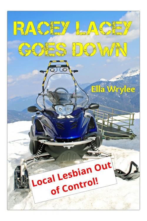 Cover of the book Racey Lacey Goes Down by Ella Wrylee, Ella Wrylee