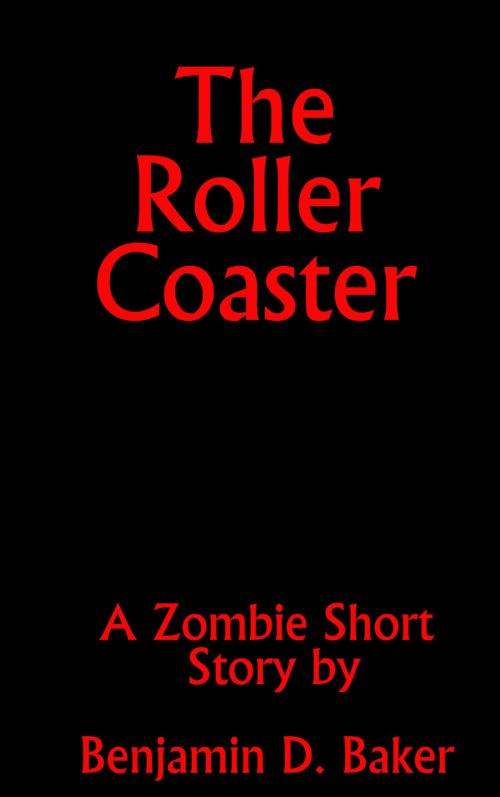 Cover of the book The Roller Coaster by Benjamin D. Baker, Benjamin D. Baker