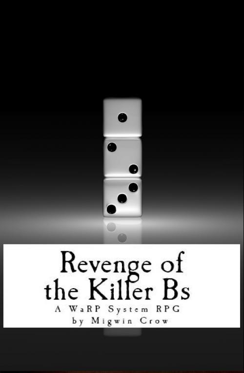 Cover of the book Revenge of the Killer Bs by Migwin Crow, Raven's Staff