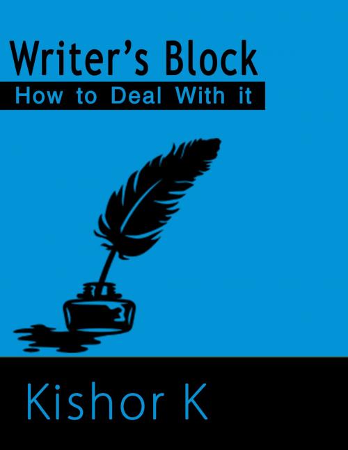 Cover of the book Writer's Block by Kishor K., Kishor K.