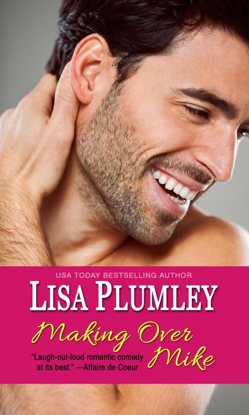 Cover of the book Making Over Mike by Lisa Plumley, Lisa Plumley