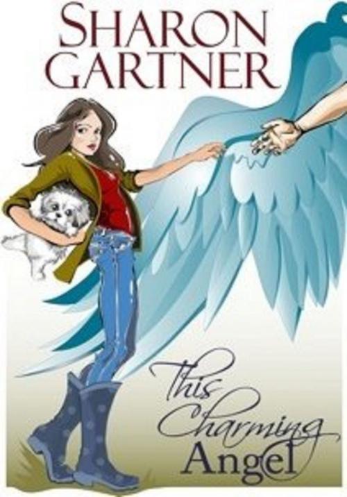 Cover of the book This Charming Angel by Sharon Gartner, Sharon Gartner
