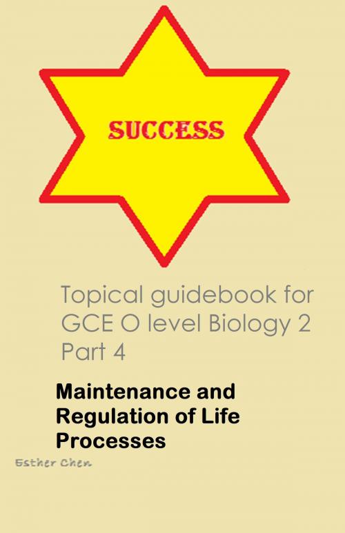 Cover of the book Topical Guidebook For GCE O Level Biology 2 Part 4 by Esther Chen, Esther Chen