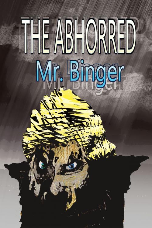 Cover of the book The Abhorred by Mr. Binger, Matthew Sawyer