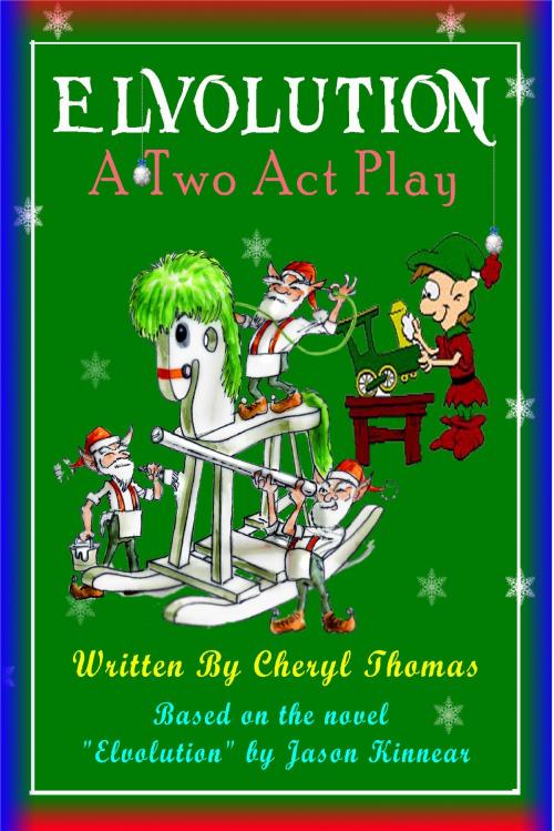 Cover of the book Elvolution: A Two Act Play by Cheryl Thomas, Sakura Publishing